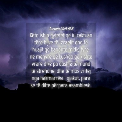 Picture 04 - Jozueu 20:9 ALB - Këto ishin qytetet që iu caktuan tërë bijve - Bible Verse Picture