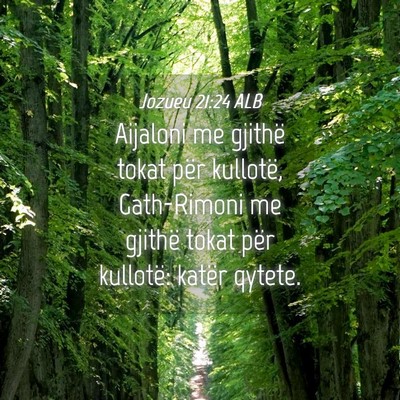Picture 04 - Jozueu 21:24 ALB - Aijaloni me gjithë tokat për kullotë, - Bible Verse Picture