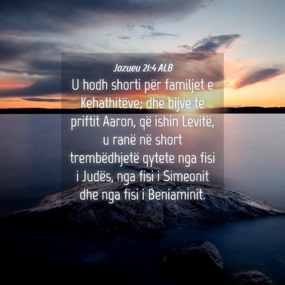 Picture 04 - Jozueu 21:4 ALB - U hodh shorti për familjet e Kehathitëve; dhe - Bible Verse Picture