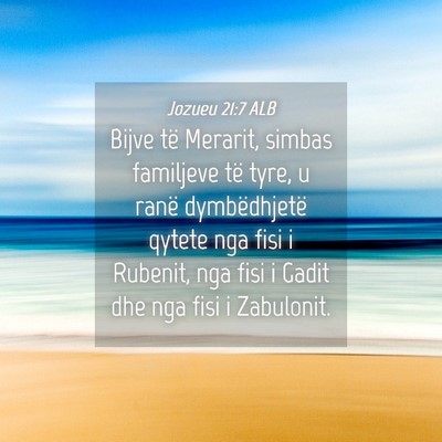 Picture 04 - Jozueu 21:7 ALB - Bijve të Merarit, simbas familjeve të tyre, u - Bible Verse Picture