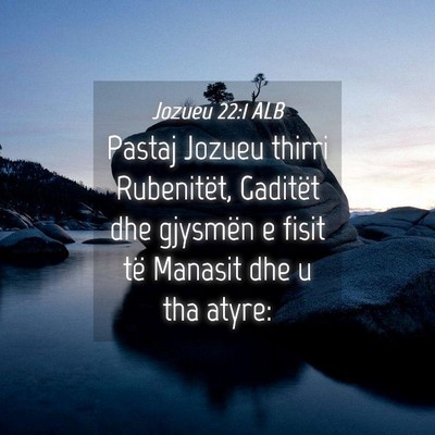 Picture 04 - Jozueu 22:1 ALB - Pastaj Jozueu thirri Rubenitët, Gaditët dhe - Bible Verse Picture