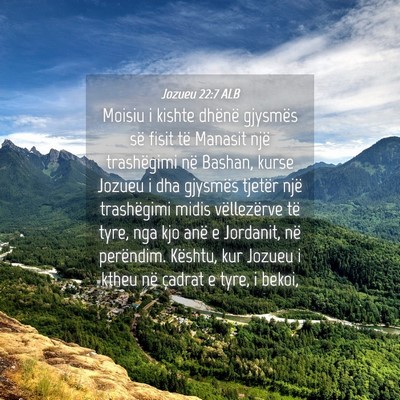 Picture 04 - Jozueu 22:7 ALB - Moisiu i kishte dhënë gjysmës së fisit të - Bible Verse Picture