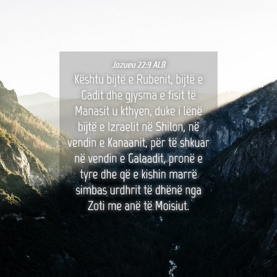 Picture 04 - Jozueu 22:9 ALB - Kështu bijtë e Rubenit, bijtë e Gadit dhe - Bible Verse Picture