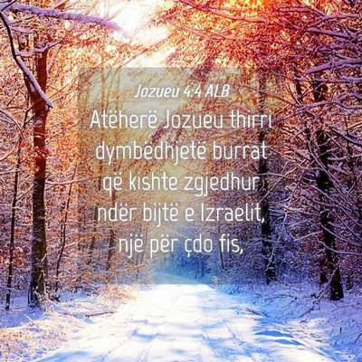 Picture 04 - Jozueu 4:4 ALB - Atëherë Jozueu thirri dymbëdhjetë burrat që - Bible Verse Picture