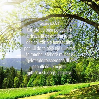 Picture 04 - Jozueu 6:5 ALB - Kur ata t’u bien pa pushim brirëve të dashit - Bible Verse Picture