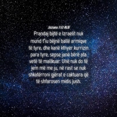 Picture 04 - Jozueu 7:12 ALB - Prandaj bijtë e Izraelit nuk mund t’iu bëjnë - Bible Verse Picture