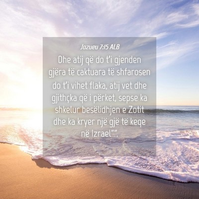 Picture 04 - Jozueu 7:15 ALB - Dhe atij që do t’i gjenden gjëra të caktuara - Bible Verse Picture