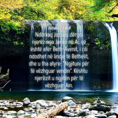 Picture 04 - Jozueu 7:2 ALB - Ndërkaq Jozueu dërgoi njerëz nga Jeriko në - Bible Verse Picture