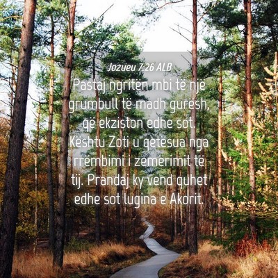 Picture 04 - Jozueu 7:26 ALB - Pastaj ngritën mbi të një grumbull të madh - Bible Verse Picture