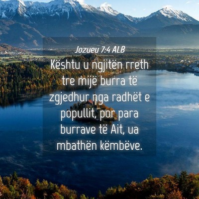 Picture 04 - Jozueu 7:4 ALB - Kështu u ngjitën rreth tre mijë burra të - Bible Verse Picture