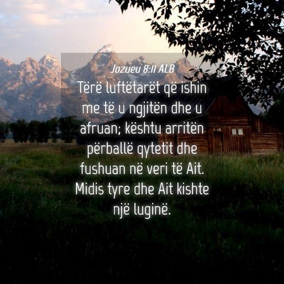 Picture 04 - Jozueu 8:11 ALB - Tërë luftëtarët që ishin me të u ngjitën - Bible Verse Picture