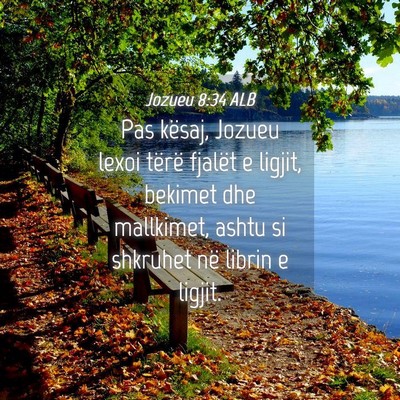 Picture 04 - Jozueu 8:34 ALB - Pas kësaj, Jozueu lexoi tërë fjalët e ligjit, - Bible Verse Picture