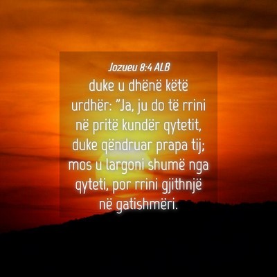 Picture 04 - Jozueu 8:4 ALB - duke u dhënë këtë urdhër: 