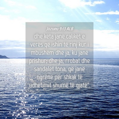Picture 04 - Jozueu 9:13 ALB - dhe këta janë calikët e verës që ishin të - Bible Verse Picture