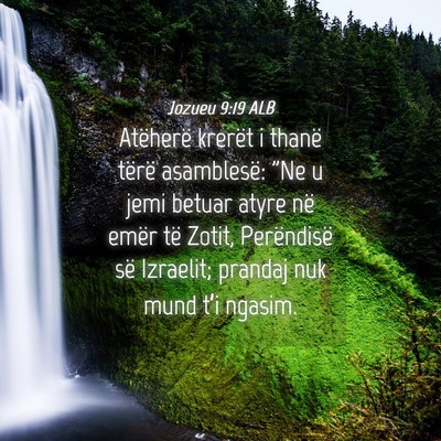 Picture 04 - Jozueu 9:19 ALB - Atëherë krerët i thanë tërë asamblesë: 