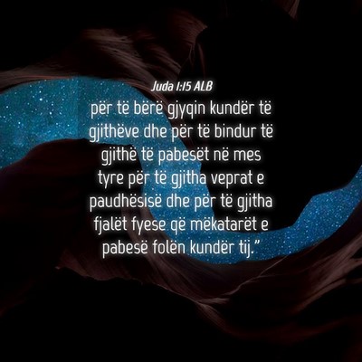 Picture 04 - Juda 1:15 ALB - për të bërë gjyqin kundër të gjithëve dhe - Bible Verse Picture