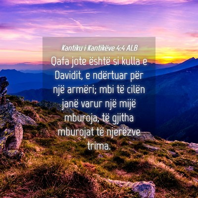 Picture 04 - Kantiku i Kantikëve 4:4 ALB - Qafa jote është si kulla e Davidit, e ndërtuar - Bible Verse Picture