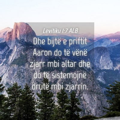 Picture 04 - Levitiku 1:7 ALB - Dhe bijtë e priftit Aaron do të vënë zjarr - Bible Verse Picture