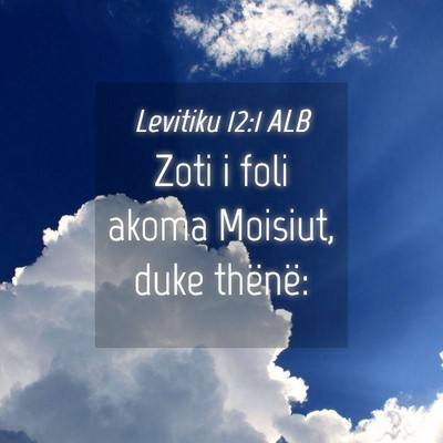 Picture 04 - Levitiku 12:1 ALB - Zoti i foli akoma Moisiut, duke - Bible Verse Picture