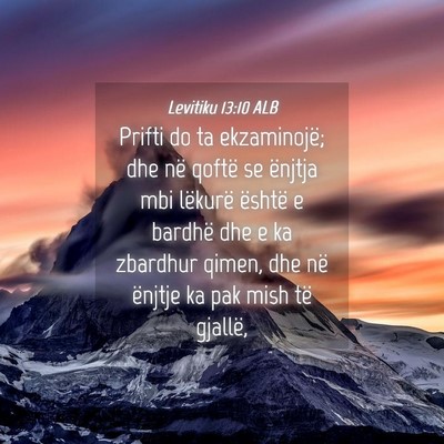 Picture 04 - Levitiku 13:10 ALB - Prifti do ta ekzaminojë; dhe në qoftë se - Bible Verse Picture