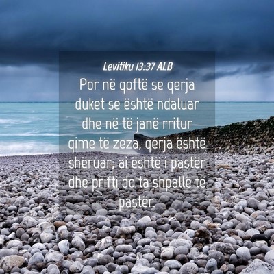Picture 04 - Levitiku 13:37 ALB - Por në qoftë se qerja duket se është ndaluar - Bible Verse Picture