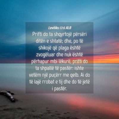 Picture 04 - Levitiku 13:6 ALB - Prifti do ta shqyrtojë përsëri ditën e - Bible Verse Picture