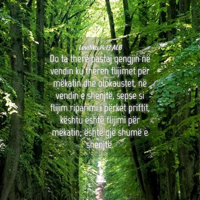 Picture 04 - Levitiku 14:13 ALB - Do ta therë pastaj qengjin në vendin ku theren - Bible Verse Picture