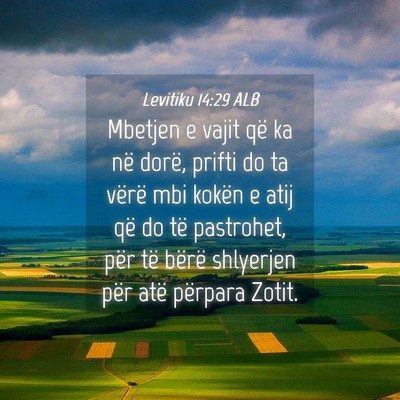 Picture 04 - Levitiku 14:29 ALB - Mbetjen e vajit që ka në dorë, prifti do ta - Bible Verse Picture