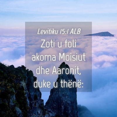 Picture 04 - Levitiku 15:1 ALB - Zoti u foli akoma Moisiut dhe Aaronit, duke u - Bible Verse Picture