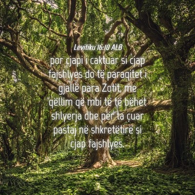 Picture 04 - Levitiku 16:10 ALB - por cjapi i caktuar si cjap fajshlyes do të - Bible Verse Picture
