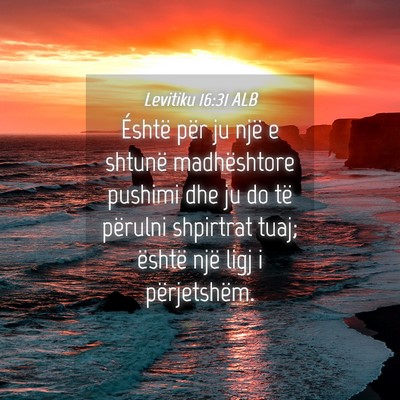 Picture 04 - Levitiku 16:31 ALB - Éshtë për ju një e shtunë madhështore - Bible Verse Picture