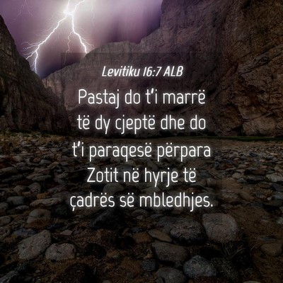 Picture 04 - Levitiku 16:7 ALB - Pastaj do t’i marrë të dy cjeptë dhe do - Bible Verse Picture
