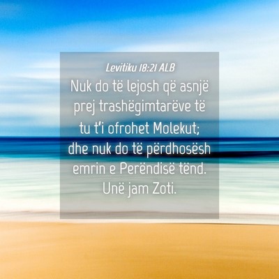 Picture 04 - Levitiku 18:21 ALB - Nuk do të lejosh që asnjë prej - Bible Verse Picture