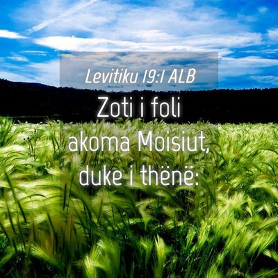 Picture 04 - Levitiku 19:1 ALB - Zoti i foli akoma Moisiut, duke i - Bible Verse Picture