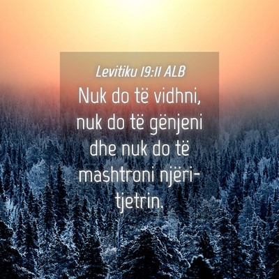 Picture 04 - Levitiku 19:11 ALB - Nuk do të vidhni, nuk do të gënjeni dhe nuk do - Bible Verse Picture