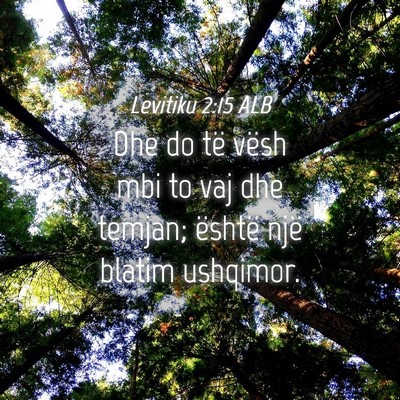 Picture 04 - Levitiku 2:15 ALB - Dhe do të vësh mbi to vaj dhe temjan; është - Bible Verse Picture