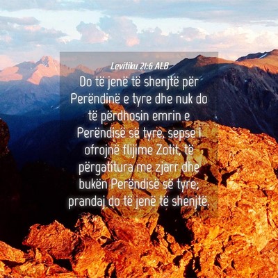 Picture 04 - Levitiku 21:6 ALB - Do të jenë të shenjtë për Perëndinë e tyre - Bible Verse Picture