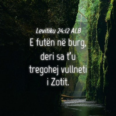 Picture 04 - Levitiku 24:12 ALB - E futën në burg, deri sa t’u tregohej - Bible Verse Picture