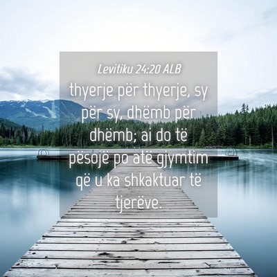 Picture 04 - Levitiku 24:20 ALB - thyerje për thyerje, sy për sy, dhëmb për - Bible Verse Picture