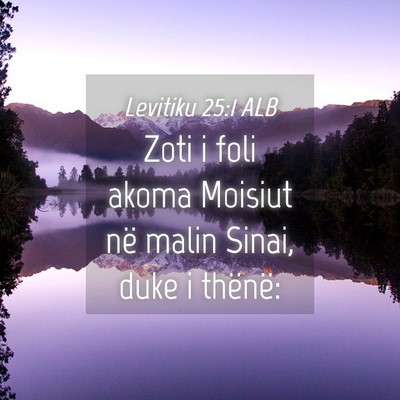Picture 04 - Levitiku 25:1 ALB - Zoti i foli akoma Moisiut në malin Sinai, duke i - Bible Verse Picture