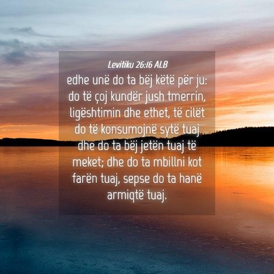 Picture 04 - Levitiku 26:16 ALB - edhe unë do ta bëj këtë për ju: do të çoj - Bible Verse Picture