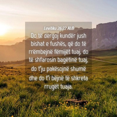 Picture 04 - Levitiku 26:22 ALB - Do të dërgoj kundër jush bishat e fushës, që - Bible Verse Picture