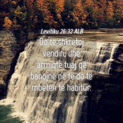 Picture 04 - Levitiku 26:32 ALB - Do të shkretoj vendin; dhe armiqtë tuaj që - Bible Verse Picture