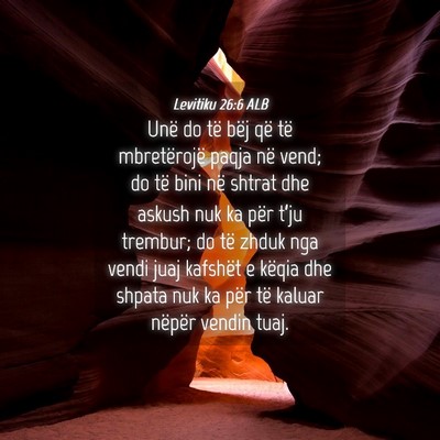 Picture 04 - Levitiku 26:6 ALB - Unë do të bëj që të mbretërojë paqja në - Bible Verse Picture