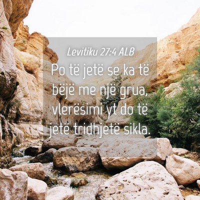 Picture 04 - Levitiku 27:4 ALB - Po të jetë se ka të bëjë me një grua, - Bible Verse Picture