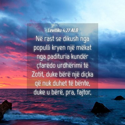 Picture 04 - Levitiku 4:27 ALB - Në rast se dikush nga populli kryen një mëkat - Bible Verse Picture