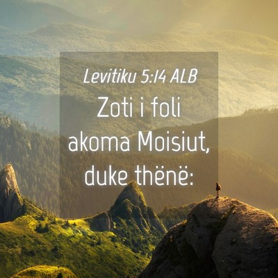 Picture 04 - Levitiku 5:14 ALB - Zoti i foli akoma Moisiut, duke - Bible Verse Picture