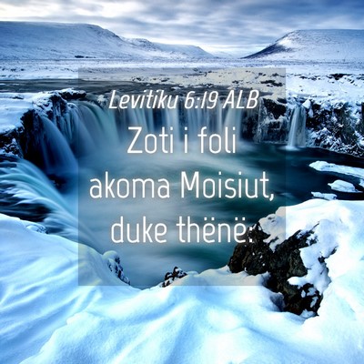 Picture 04 - Levitiku 6:19 ALB - Zoti i foli akoma Moisiut, duke - Bible Verse Picture