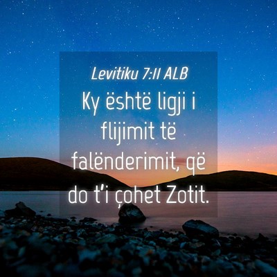 Picture 04 - Levitiku 7:11 ALB - Ky është ligji i flijimit të falënderimit, - Bible Verse Picture