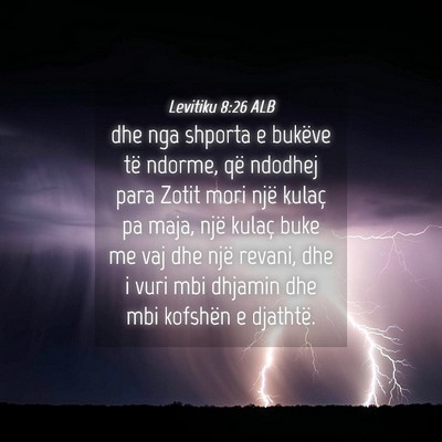 Picture 04 - Levitiku 8:26 ALB - dhe nga shporta e bukëve të ndorme, që ndodhej - Bible Verse Picture